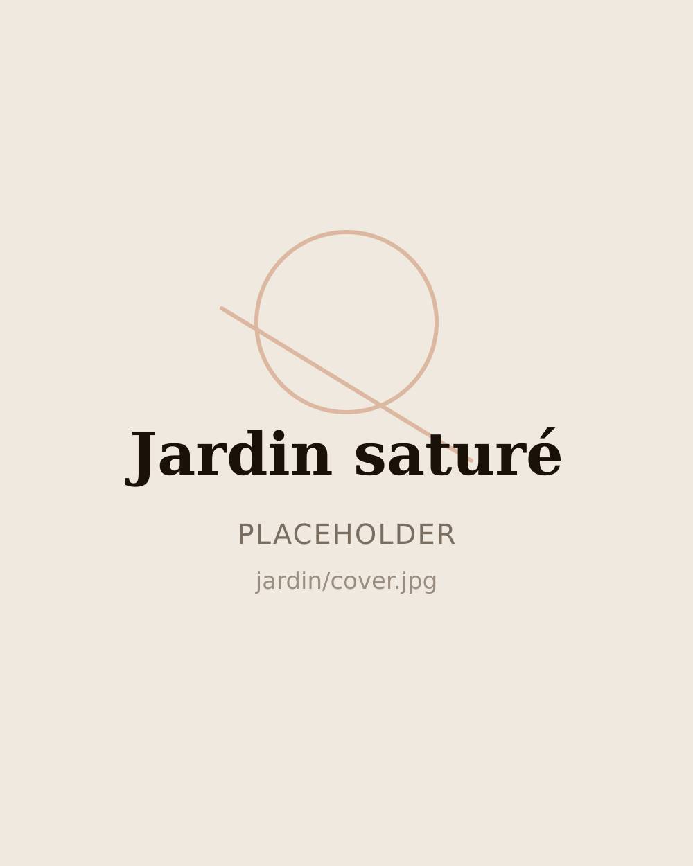 Jardin saturé
