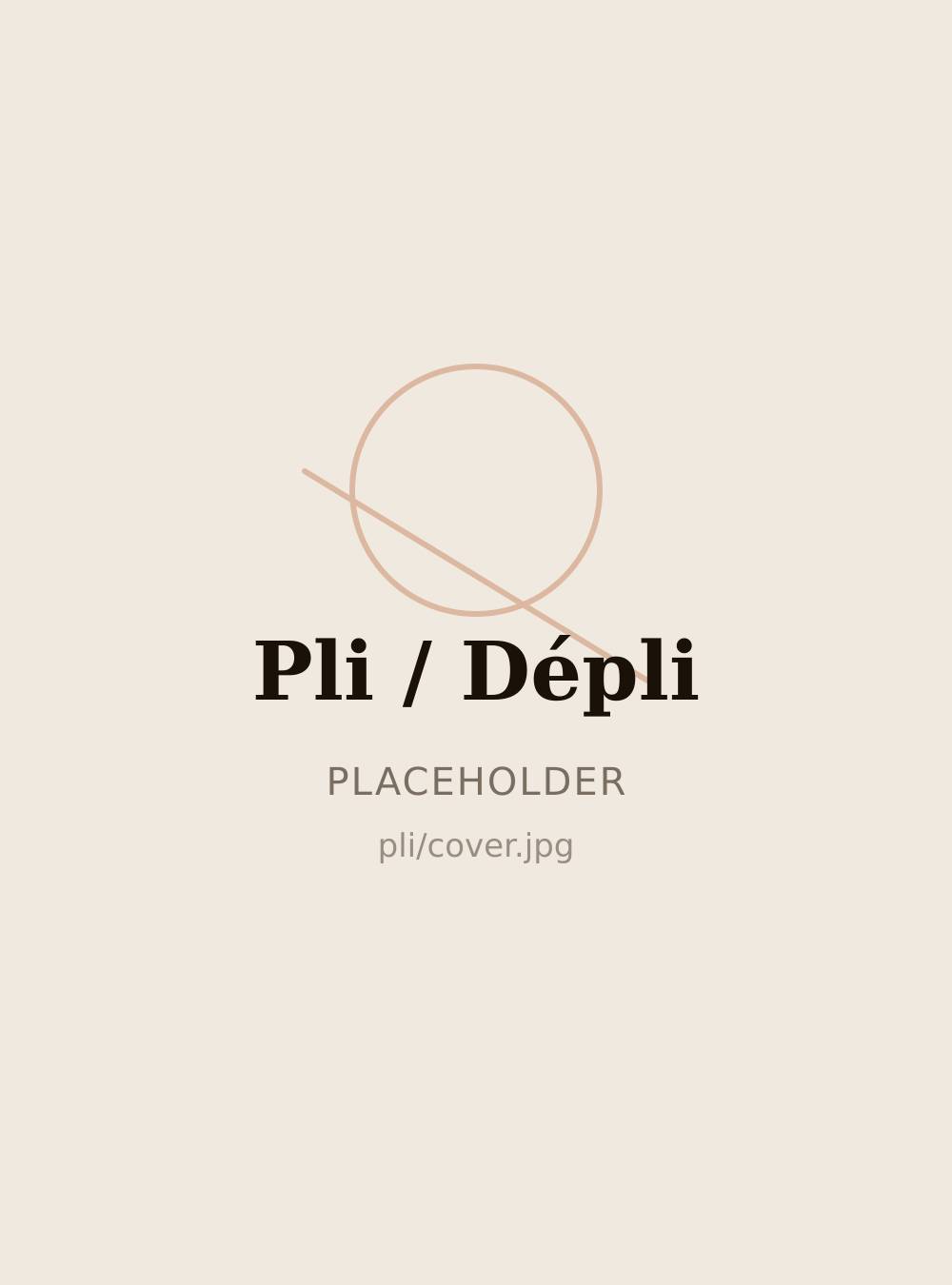 Pli / Dépli